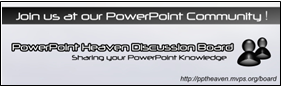 PowerPoint Heaven Discussion Board