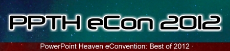 PowerPoint Heaven eConvention 2012